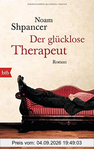 Der glücklose Therapeut: Roman