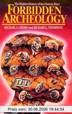 Michael Cremo Forbidden Archeology, The Full Unabridged Edition, The Hidden History Of The Human Race