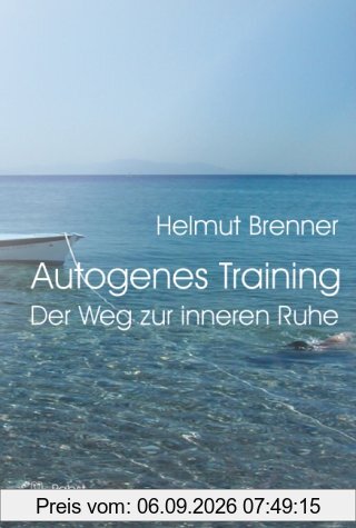Autogenes Training. Der Weg zur inneren Ruhe