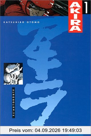 Akira. Vol. 1. L'autoroute