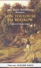 Von Toulouse bis Beeskow