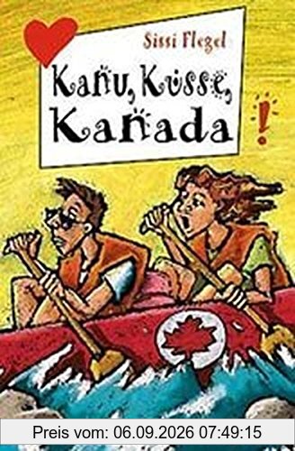 Kanu, Küsse, Kanada (Freche Mädchen – freche Bücher!)