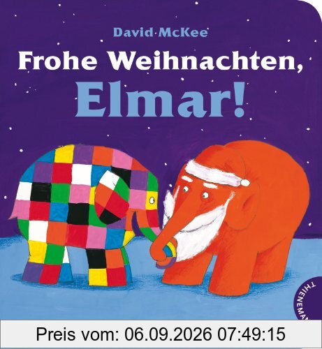 Elmar: Frohe Weihnachten, Elmar! Pappbilderbuch