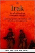 Irak: Geschichte eines modernen Krieges