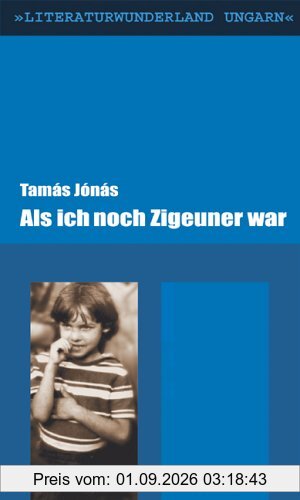 Als ich noch Zigeuner war.