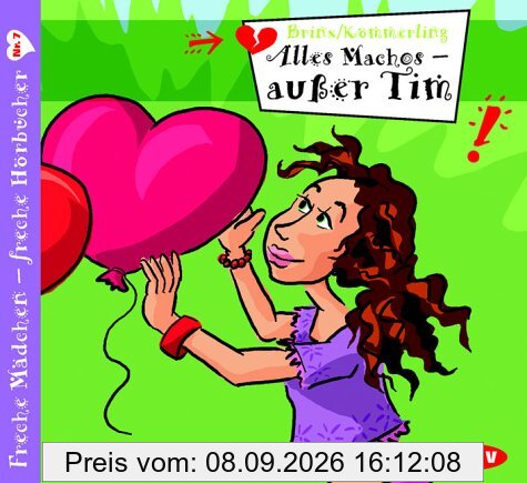 Alles Machos, außer Tim; Freche Mädchen - Freche Hörbücher, 1 Audio-CD