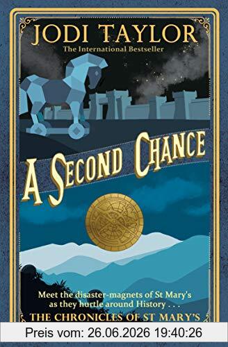 Jodi Taylor A Second Chance (Chronicles Of St Marys 3)