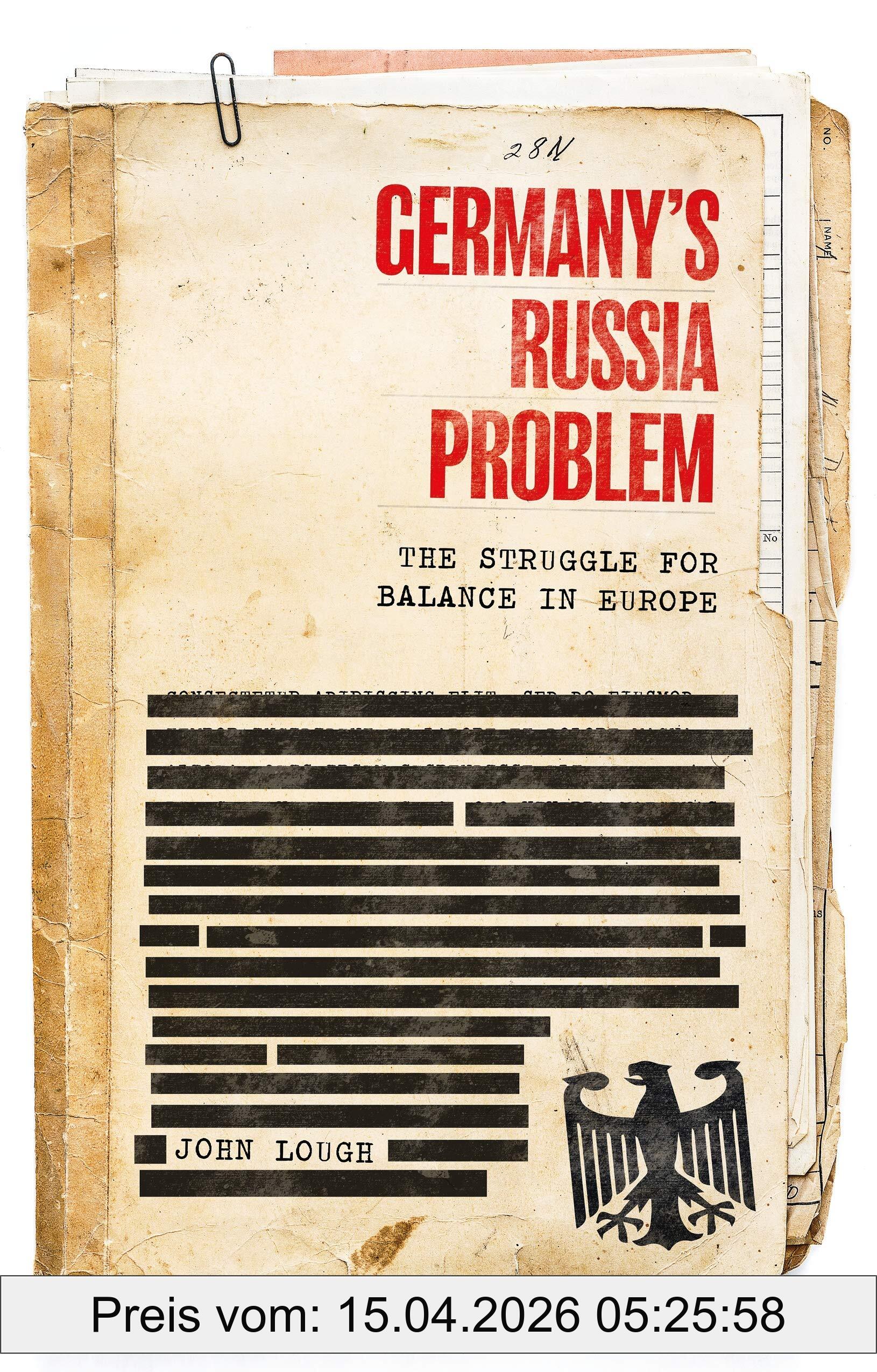 John Lough Germany's Russia Problem, The Struggle For Balance In Europe (Russian Strategy And Power)