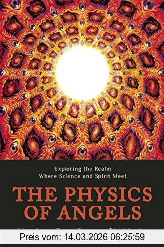 Rupert Sheldrake The Physics Of Angels, Exploring The Realm Where Science And Spirit Meet