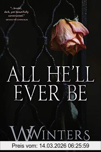 W. Winters All He'll Ever Be (Merciless World Series, Band 1)