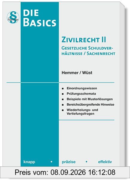 11420 - Skript Basics - Zivilrecht II - Sachenrecht, Gesetzliche Schuldverhältnisse: knapp - präzise - effektiv (Skripten - Zivilrecht)