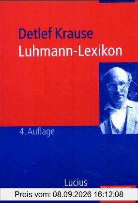 Luhmann-Lexikon: Eine Einführung in das Gesamtwerk von Niklas Luhmann (Uni-Taschenbücher M)