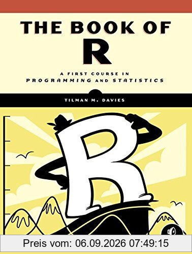 The Book of R: A First Course in Programming and Statistics