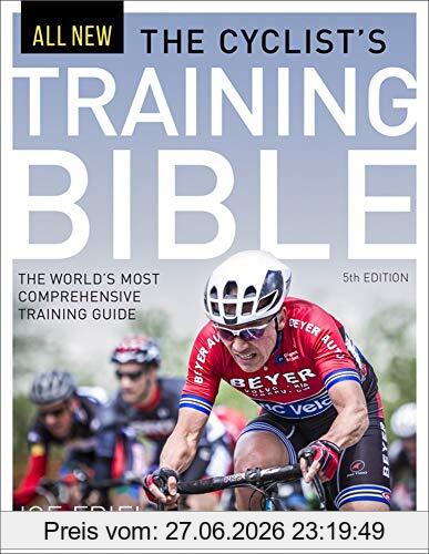 Joe Friel Cyclist's Training Bible, The World's Most Comprehensive Training Guide