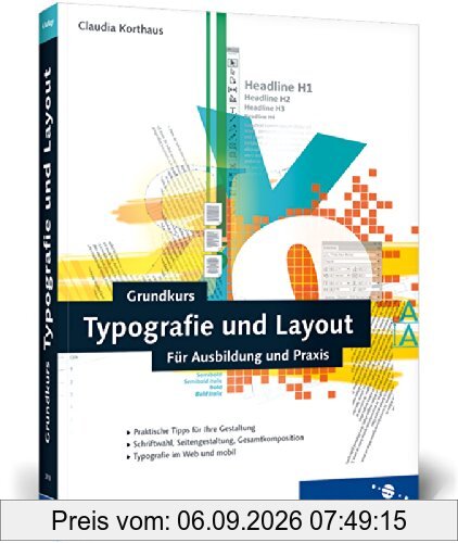 Grundkurs Typografie und Layout: Für Ausbildung und Praxis (Galileo Design)
