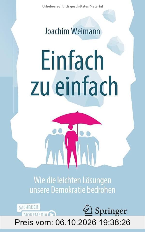 Einfach zu einfach: Wie die leichten Lösungen unsere Demokratie bedrohen