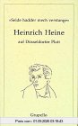 Selde hadder mech verstange: Heinrich Heine auf Düsseldorfer Platt in einer Übertragung von Heinz Ahn