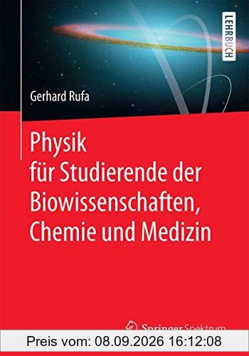 Physik für Studierende der Biowissenschaften, Chemie und Medizin