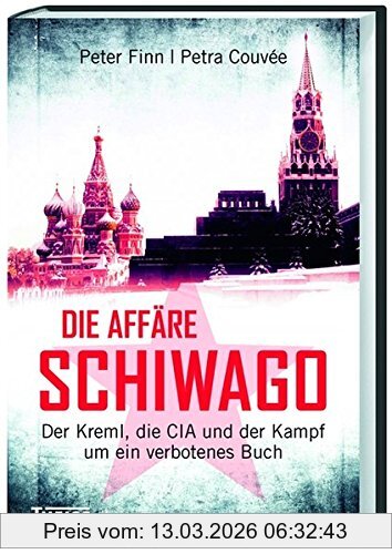 Petra Couvée Die Affäre Schiwago, Der Kreml, Die Cia Und Der Kampf Um Ein Verbotenes Buch