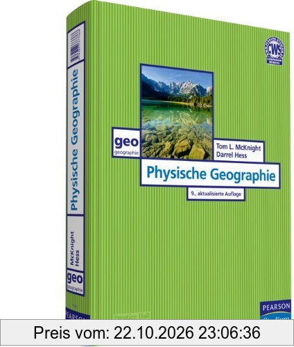 Physische Geographie - Die Erde im Überblick (Pearson Studium - Geografie & Geologie)