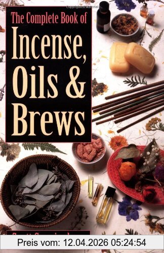 Scott Cunningham The Complete Book Of Incense, Oils & Brews (Llewellyn's Practical Magick)