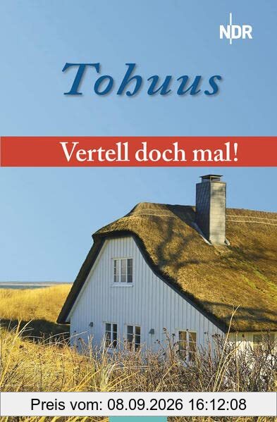 Vertell doch mal: „Tohuus“: 26 plattdeutsche Geschichten