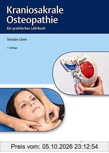Kraniosakrale Osteopathie: Ein praktisches Lehrbuch