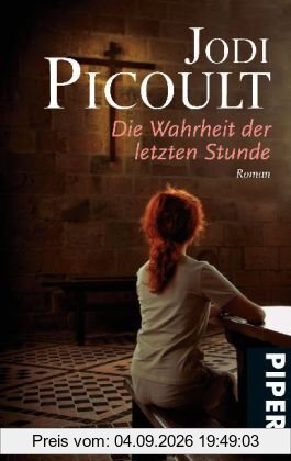 Die Wahrheit der letzten Stunde: Roman