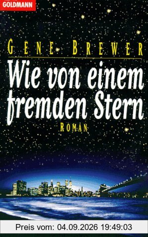 Wie von einem fremden Stern.