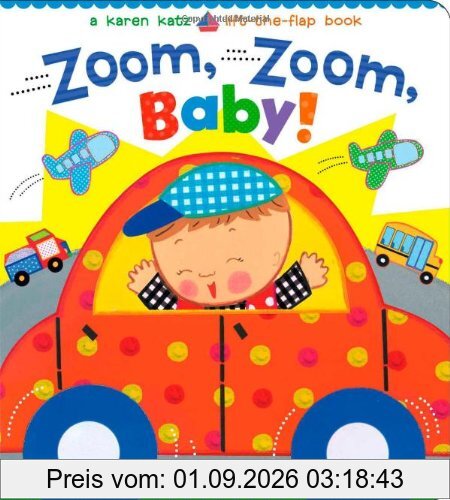 Zoom, Zoom, Baby!: A Karen Katz Lift-the-Flap Book (Karen Katz Lift-The-Flap Books)