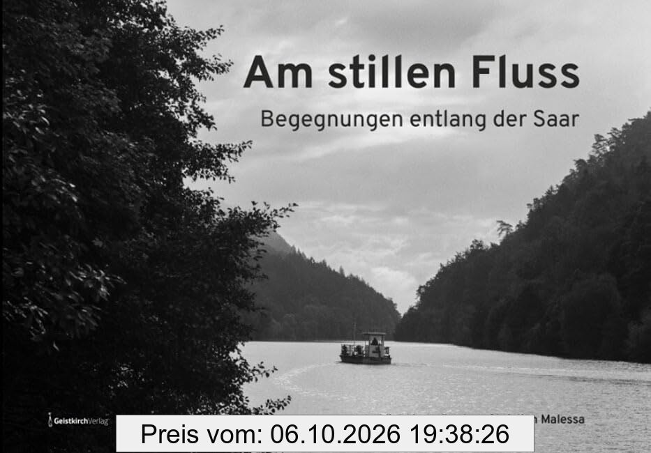Am stillen Fluss: Begegnungen entlang der Saar