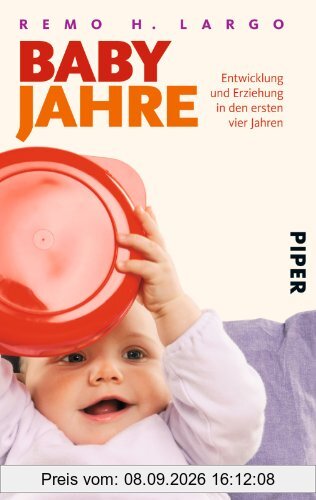 Babyjahre: Entwicklung und Erziehung in den ersten vier Jahren