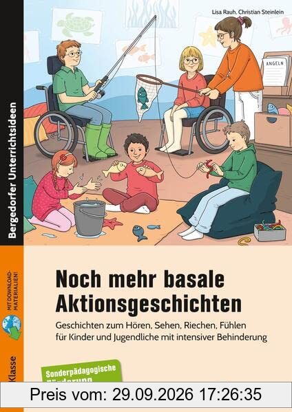 Noch mehr basale Aktionsgeschichten: Geschichten zum Hören, Sehen, Riechen, Fühlen für Kinder und Jugendliche mit intensiver Behinderung …