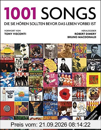 1001 Songs: die Sie hören sollten, bevor das Leben vorbei ist. Ausgewählt und vorgestellt von 49 internationalen Rezensenten.