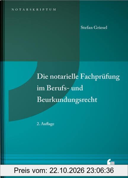Die notarielle Fachprüfung im Berufs- und Beurkundungsrecht (NotarSkriptum)
