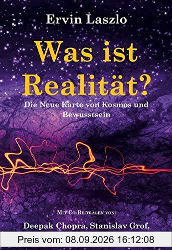 Was ist Realität? Die Neue Karte von Kosmos und Bewusstsein