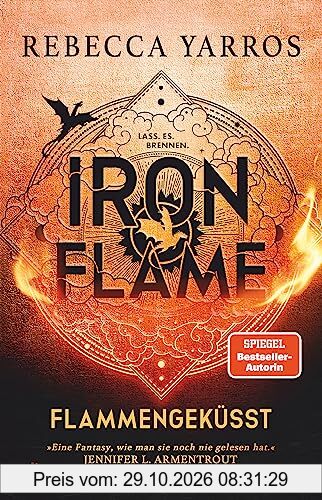 Iron Flame – Flammengeküsst: Roman | Die heißersehnte Fortsetzung des Fantasy-Erfolgs ›Fourth Wing‹ in wunderschön veredelter Ausstattung …