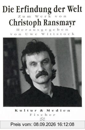 Die Erfindung der Welt: Zum Werk von Christoph Ransmayr