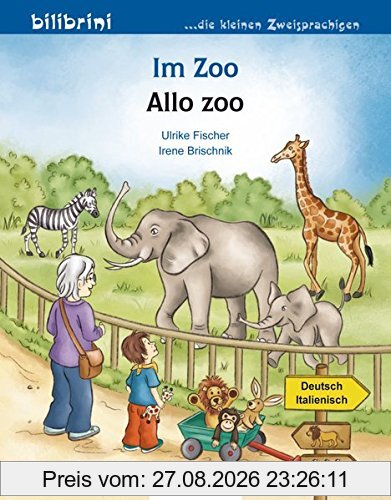 Im Zoo: Kinderbuch Deutsch-Italienisch