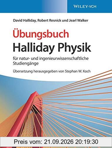 Halliday Physik für natur- und ingenieurwissenschaftliche Studiengänge: Übungsbuch