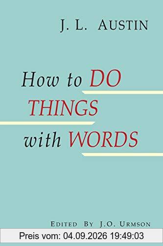 How to Do Things with Words