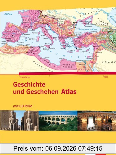 Geschichte und Geschehen. Atlas. Mit CD-ROM