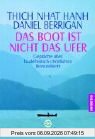 Das Boot ist nicht das Ufer: Gespräche über buddhistisch-christliches Bewusstsein