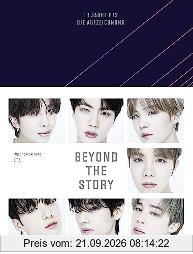 Beyond The Story: 10 Jahre BTS - Die Aufzeichnung | Deutsche Ausgabe des ersten und einzigen offiziellen Buchs von BTS, veröffentlicht zur …
