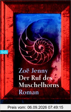 Der Ruf des Muschelhorns: Roman