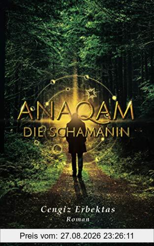 Anaqam: Die Schamanin