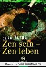 Zen sein - Zen leben
