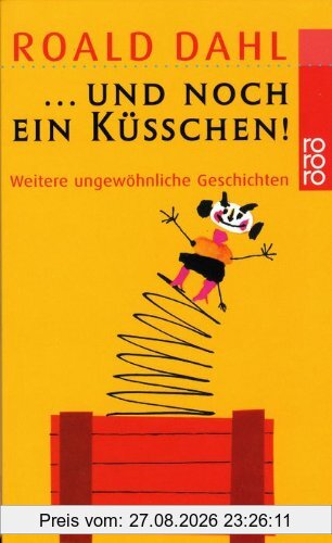 ...und noch ein Küßchen!: Weitere ungewöhnliche Geschichten
