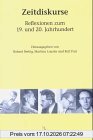 Zeitdiskurse: Reflexionen zum 19. und 20. Jahrhundert als Festschrift für Wulf Wülfing