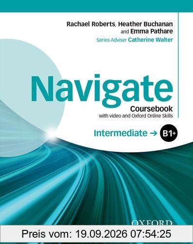 Navigate: Intermediate B1+: Coursebook with DVD and Online Skills: Your Direct Route to English Success
